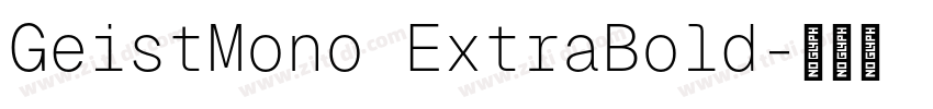 GeistMono ExtraBold字体转换